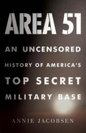 book Area 51. An Uncensored History of America's Top Secret Military Base  