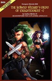 book The Kobold Wizard's Dildo of Enlightenment +2 (an adventure for 3-6 players, levels 2-5)  