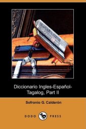 book Diccionario Ingles-Español-Tagalog, Part II, E-N (Dodo Press)