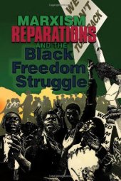 book Marxism, Reparations & the Black Freedom Struggle  