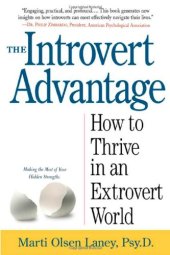 book The Introvert Advantage: How to Thrive in an Extrovert World  