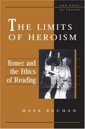 book The Limits of Heroism: Homer and the Ethics of Reading