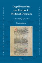 book Legal Procedure and Practice in Medieval Denmark (Medieval Law and Its Practice)  