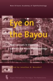 book Eye on the Bayou: New Concepts in Glaucoma, Cataract and Neuro-ophthalmology  