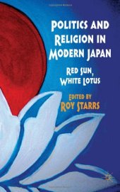 book Politics and Religion in Modern Japan: Red Sun, White Lotus  