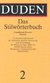 book Duden Stilwörterbuch Der Deutschen Sprache: Die Verwendung Der Wörter Im Satz (Duden, Band 2) 7. aufl.  