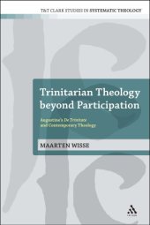 book Trinitarian Theology beyond Participation: Augustine's De Trinitate and Contemporary Theology (T&T Clark Studies In Systematic Theology)  