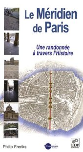 book Le méridien de Paris : Une randonnée à travers l'Histoire  