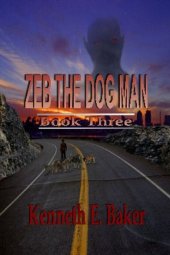 book Zeb the Dogman (The Earth Cleansing Series, Book 3)  