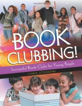 book Book Clubbing!: Successful Book Clubs for Young People  