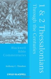 book 1 and 2 Thessalonians Through the Centuries (Blackwell Bible Commentaries)  