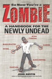 book So Now You're a Zombie: A Handbook for the Newly Undead  