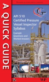 book Quick Guide to API 510 Certified Pressure Vessel Inspector Syllabus: Example Questions and Worked Answers  