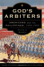 book God's Arbiters: Americans and the Philippines, 1898-1902 (Imagining the Americas)  