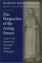 book The Perspective of the Acting Person: Essays in the Renewal of Thomistic Moral Philosophy  