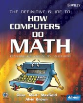 book The Definitive Guide to How Computers Do Math : Featuring the Virtual DIY Calculator