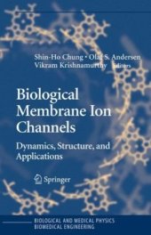 book Biological Membrane Ion Channels. Dynamics, Structure and Applns