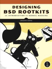 book Designing BSD Rootkits: An Introduction to Kernel Hacking