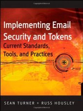 book Implementing Email and Security Tokens: Current Standards, Tools, and Practices