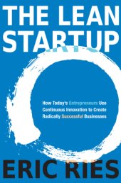 book The Lean Startup: How Today's Entrepreneurs Use Continuous Innovation to Create Radically Successful Businesses  