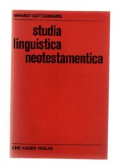 book Studia linguistica neotestamentica. Gesammelte Aufsätze zur linguistischen Grundlage einer Neutestamentlichen Theologie (Beiträge zur evangelischen Theologie 60)  issue 60