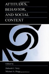 book Attitudes, Behavior, and Social Context: The Role of Norms and Group Membership  