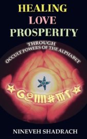 book Love Healing Prosperity Through Occult Powers of the Alphabet  