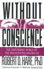 book Without Conscience: The Disturbing World of the Psychopaths Among Us  