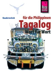 book Tagalog (Philipino) - Wort für Wort. Für die Philippinen: Kauderwelsch, Tagalog (Pilipino) Wort für Wort  