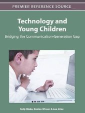 book Technology and Young Children: Bridging the Communication-Generation Gap  