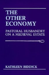 book The Other Economy: Pastoral Husbandry on a Medieval Estate  