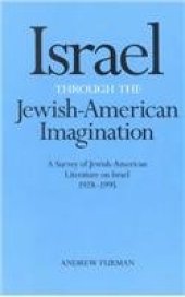 book Israel through the Jewish-American imagination: a survey of Jewish-American literature on Israel, 1928-1995  