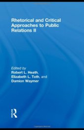 book Rhetorical and Critical Approaches to Public Relations II, 2nd Edition (Routledge Communication Series)  