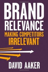 book Brand Relevance: Making Competitors Irrelevant  