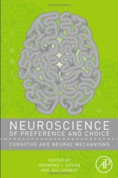 book Neuroscience of Preference and Choice: Cognitive and Neural Mechanisms  