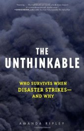 book The unthinkable: who survives when disaster strikes and why  