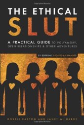 book The Ethical Slut: A Practical Guide to Polyamory, Open Relationships & Other Adventures  