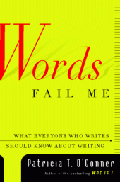 book Words fail me: what everyone who writes should know about writing  