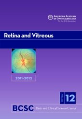 book 2011-2012 Basic and Clinical Science Course, Section 12: Retina and Vitreous (Basic & Clinical Science Course)  