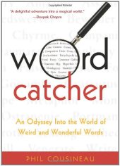 book Wordcatcher: An Odyssey Into the World of Weird and Wonderful Words  