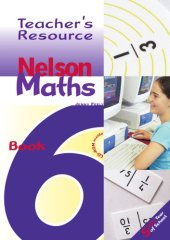 book Nelson Maths Teacher's Resource: Sixth year of school  