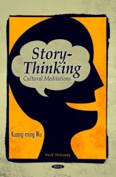 book Story-Thinking: Cultural Meditations (World Philosophy)  