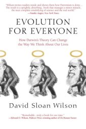 book Evolution for Everyone: How Darwin's Theory Can Change the Way We Think About Our Lives  