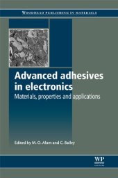 book Advanced Adhesives in Electronics: Materials, properties and applications  