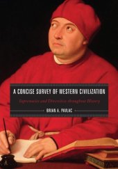 book A Concise Survey of Western Civilization: Supremacies and Diversities throughout History  