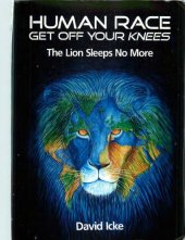 book Human Race Get Off Your Knees: The Lion Sleeps No More  