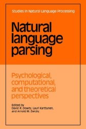 book Natural Language Parsing: Psychological, Computational, and Theoretical Perspectives (Studies in Natural Language Processing)  