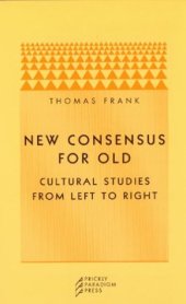 book New Consensus for Old: Cultural Studies from Left to Right  