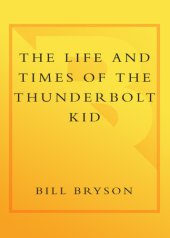 book The Life and Times of the Thunderbolt Kid: A Memoir  