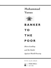 book Banker To The Poor: Micro-Lending and the Battle Against World Poverty  